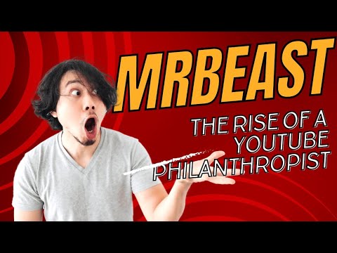 MrBeast: The Rise of a YouTube Philanthropist - YouTube