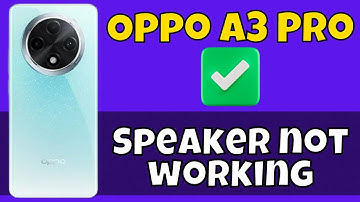 Oppo A3 Pro Speaker Problem || Sound Problem Fix | Speaker not working