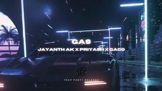 Jayanth Ak x priyash x GAco - GAS (Trap Party Release)