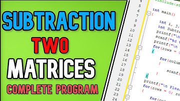 Subtraction of two matrices by two dimensional array ll C Programing