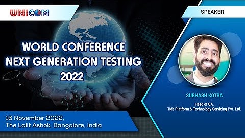 Subhash Kotra speaking at World Conference Next Generation Testing 2022 16 Nov 2022 Bengaluru, India