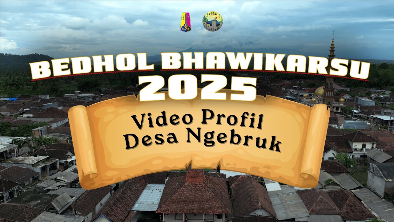 Video Profil Bedhol Bhawikarsu 2025 - Desa Ngebruk