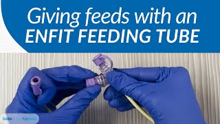 How to give feeds with an ENFit feeding tube