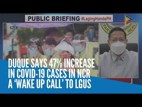 Duque says 47% increase in COVID-19 cases in NCR a ‘wake up call’ to LGUs