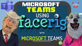 Using Facerig with Microsoft Teams No More Boring Meetings CK 01