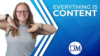 Everything is Content