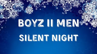 Boyz II Men - Silent Night (Lyric Video)