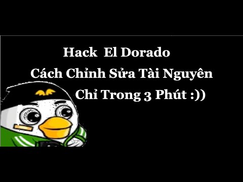 web game hack - (El dorado) Làm sao để hack game nếu thiếu cheat engine?.....Cách hack el dorado đơn giản