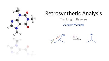 Organic Chemistry - Retrosynthetic Analysis