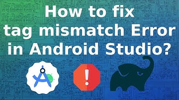 How to solve tag mismatch error in Android Studio? || How to fix Gradle sync error? #error #gradle