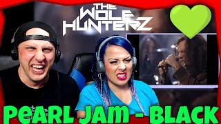 Pearl Jam - Black (unplugged) THE WOLF HUNTERZ Reactions