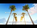 Mike Perry - Stay Young (ft. Tessa) (Rawi Beat Slow Remix)