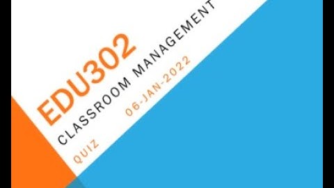 EDU302 ClassRoom Management Quiz No2