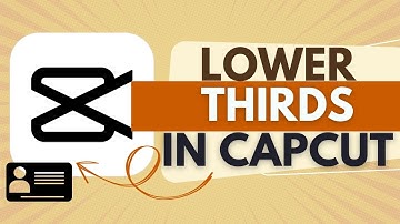 How to Customize Lower Thirds Graphics in CapCut - CapCut Tutorial