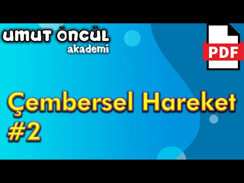 Çembersel Hareket #2 | Yatay Düzlem #1 | +PDF