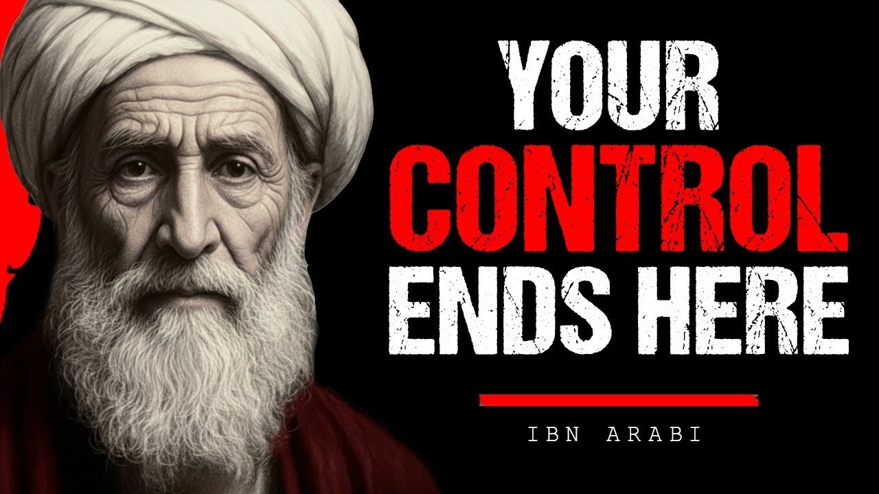 Allah Begins Where Your Control Ends — The Moment You Stop Forcing, Destiny Starts Moving | Ibn Arbi
