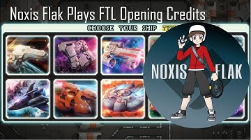 Noxis Flak Plays FTL Opening Credits