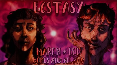 🩸𝐸𝒞𝒮𝒯𝒜𝒮𝒴🩸| Maren & Lee {Bones and All PMV}
