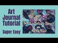 Mixed Media Art Journal Tutorial - NO SPECIAL PRODUCTS- SUPER EASY