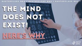 Do We Blame The Mind Too Much? // MasterClass Q&A
