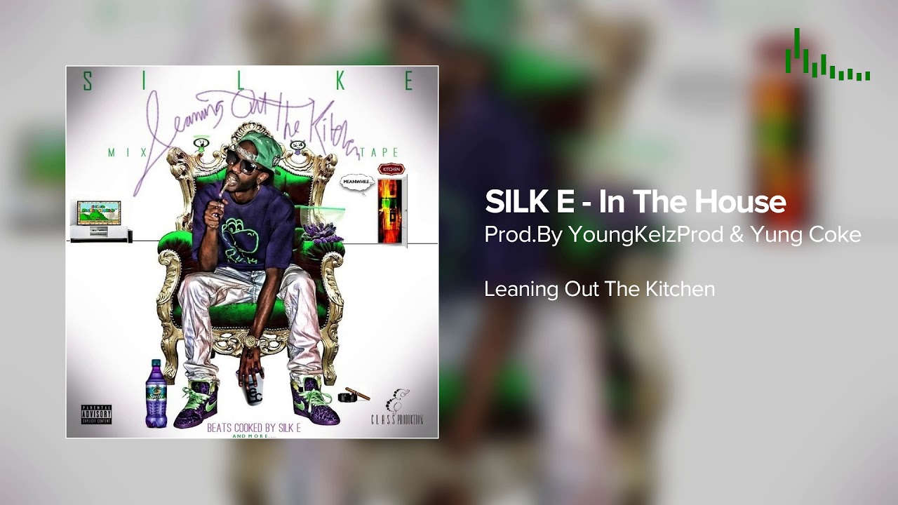 SILK E - In The House Prod by. YoungKelzProd Yung Coke
