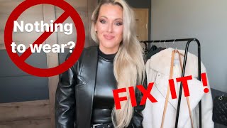 I Have Nothing To Wear ? How To Fix Your Wardrobe