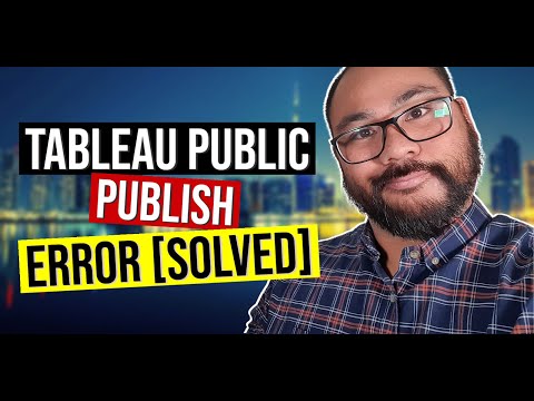 Tableau Public won't publish Error [SOLVED]