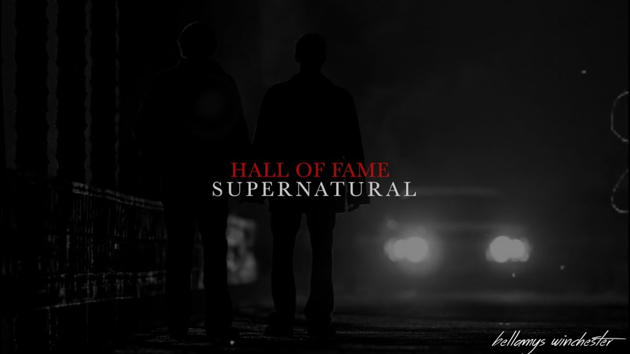 Supernatural || Hall Of Fame