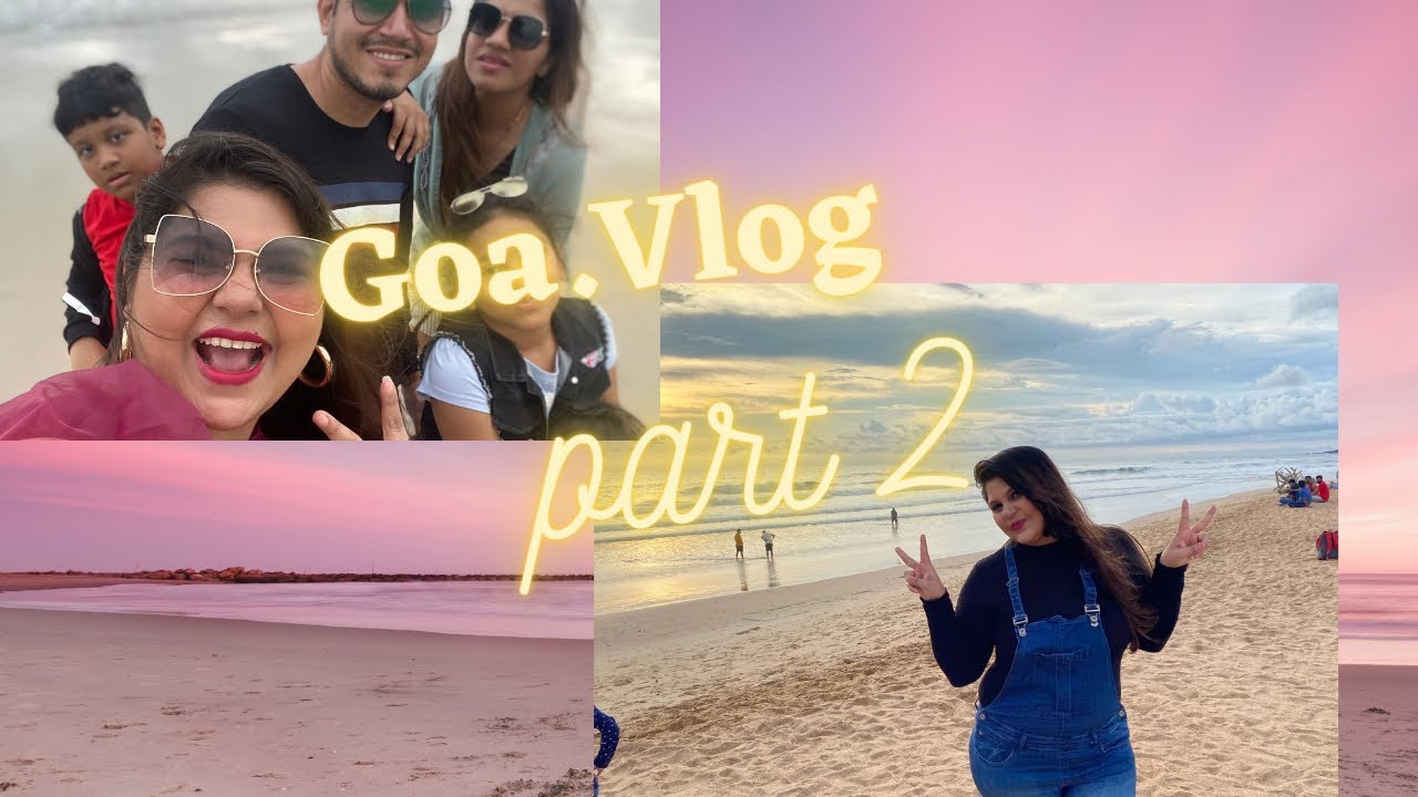 GOA VLOG PART 2|GOA IN LOCKDOWN|BEST BEACHES IN GOA|goa during covid🌴🌊
