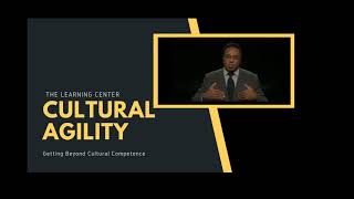 Developing Cultural Agility: What is Cultural Agility?