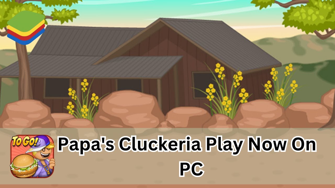 Download & Play Papa's Cluckeria To Go! on PC & Mac (Emulator)