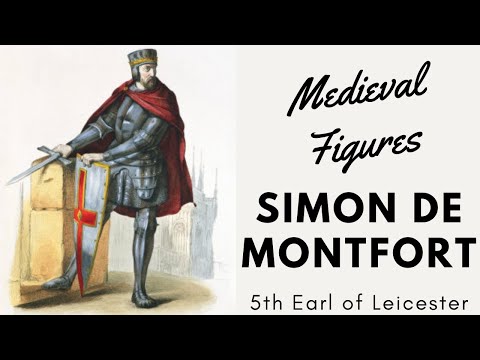 MEDIEVAL FIGURES: Who was Simon de Montfort? Learn more about the REBELLIOUS 5th EARL of LEICESTER!