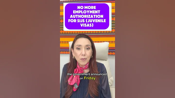 ❌NO more EMPLOYMENT AUTHORIZATION for SIJS (Juvenile visas)