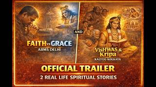FAITH vs GRACE | Official Trailer | 2 Real Life Spiritual Stories | AIIMS Delhi &amp; Kolkata