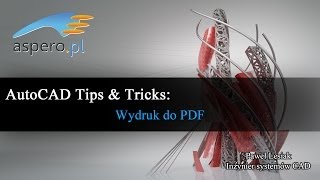 Tips & Tricks AutoCAD 2014 - Wydruk do PDF