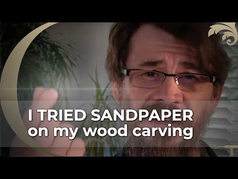 I tried SANDPAPER on my wood carving - and I found  the best sandpaper for wood carving