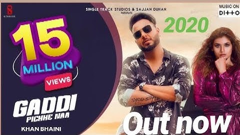 Gaddi Pichhe Naa - Khan Bhaini | Shipra Goyal | Official Punjabi Song 2019 | Ditto Music | ST Studio