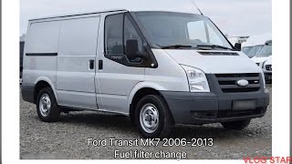 Ford Transit MK7 2006-2013 Fuel Filter change DIY