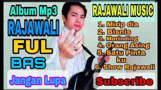 ALBUM || OM.RAJAWALI || FUL BAS || MUSIC DANGDUT. MP3 CHANNEL.