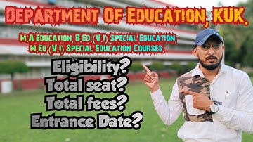 KUK M.A Education, B.Ed  & M.Ed (V.I) Special Education Courses | Seats | fees | Entrance Date?