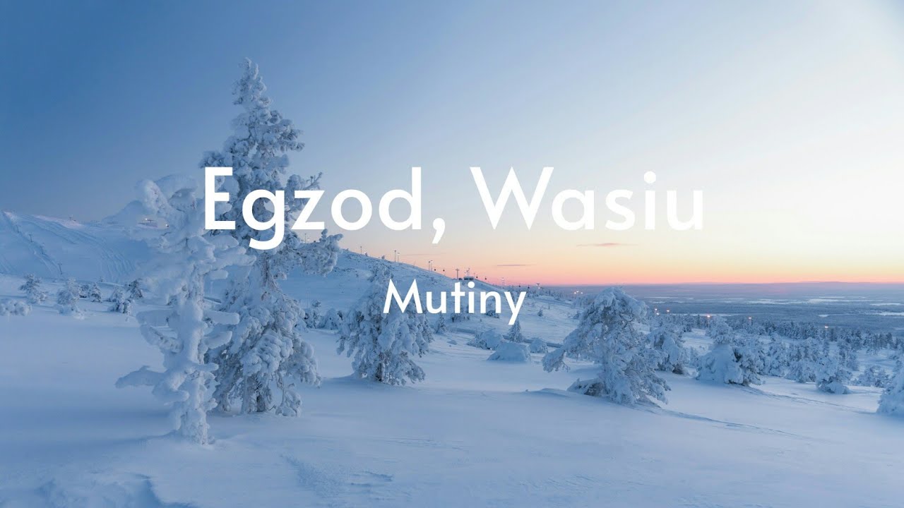 Egzod, Wasiu - Mutiny