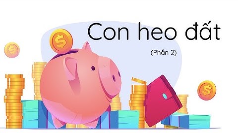 Con heo đất (Phần 2) - Tiếng Việt 3 - Cánh Diều - OLM.VN