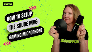 How to Setup The Shure MV6 Gaming Microphone