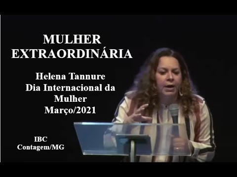 Helena Tannure - Mulher Extraordinária