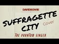 Suffragette City (David Bowie Cover)