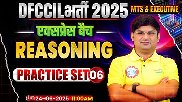 DFCCIL MTS & Executive Exams 2025 | DFCCIL Reasoning Practice Set 06 By Mandeep Sir