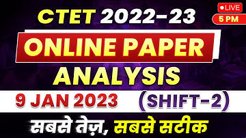 CTET Exam Analysis | CTET Online Paper Analysis | 9 Jan 2022 (Shift-2) CTET 2022-23 | Most Accurate