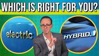 EV vs. Hybrid: What You Should Buy