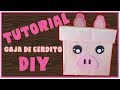 TUTORIAL Caja de regalo de chanchito cerdito puerquito DIY