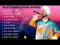 Best of diljit dosanjh songs  non stop hits  juke box  party  songs